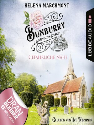 cover image of Gefährliche Nähe--Bunburry--Ein Idyll zum Sterben, Folge 13